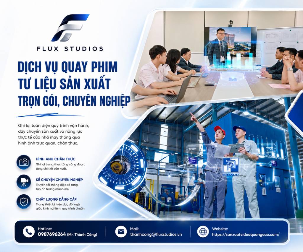 Dịch vụ quay phim tư liệu sản xuất trọn gói