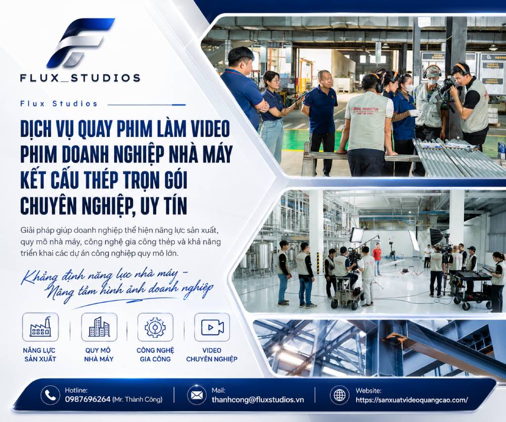 Dịch vụ quay phim làm video phim doanh nghiệp nhà máy kết cấu thép